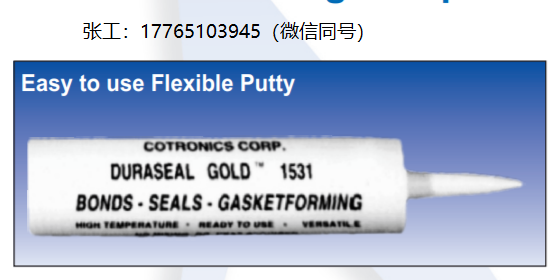 Cotronics硅树脂、硅酮腻子、透明薄腻子550华氏度- 700华氏度Duraseal 1531、Duraseal 1532、Duraseal 1533