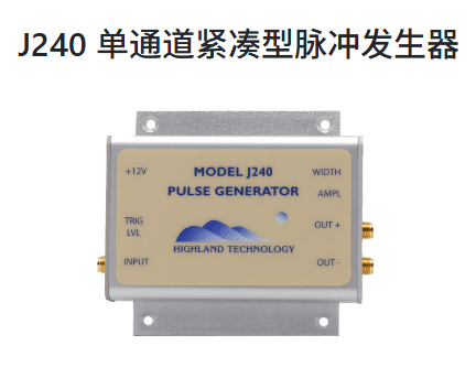 美国Highland ,J240 单通道紧凑型脉冲发生器,通过外部触发和可调触发电平生成快速互补矩形或高斯输出