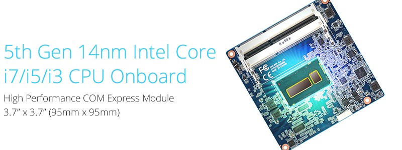 ESM-BDW Compact COM Express Module with 5th Generation 14nm Intel® Core™i7/i5/i3 SOC processor family onboard