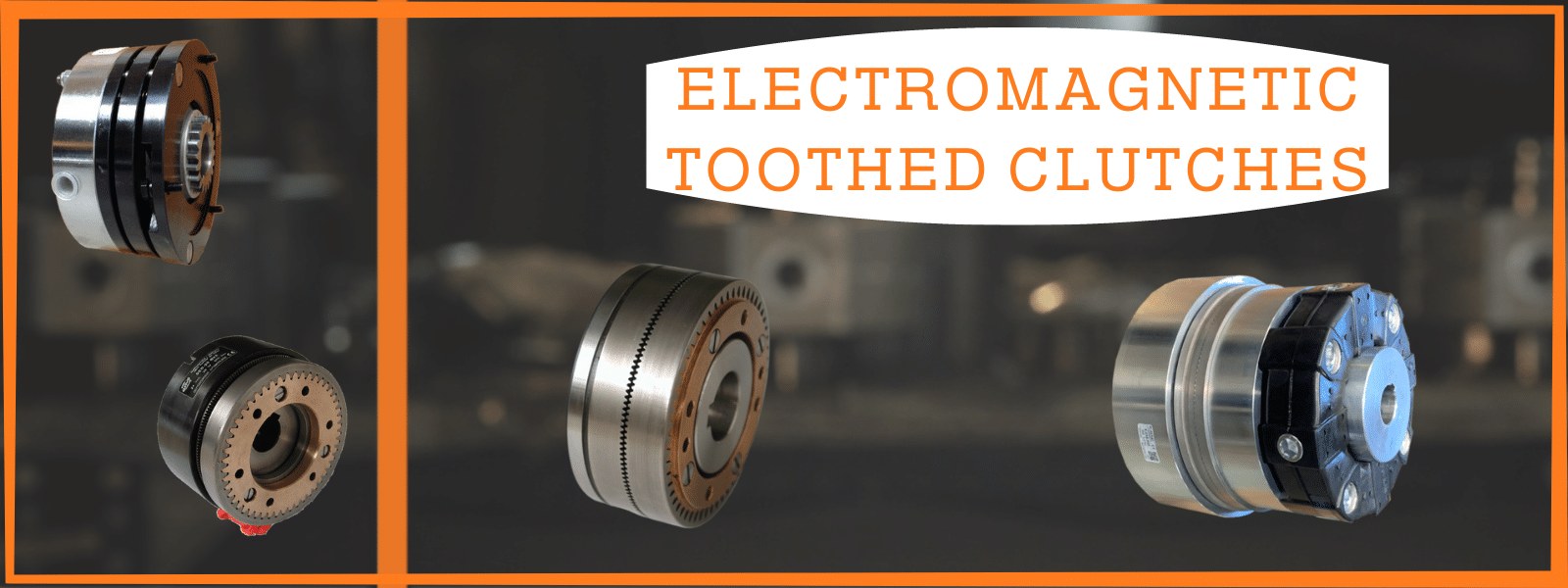 Wide range of Electromagnetics Toothed Clutches