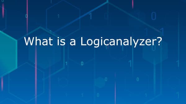 Was ist ein Logikanalysator / Logic analyzer?