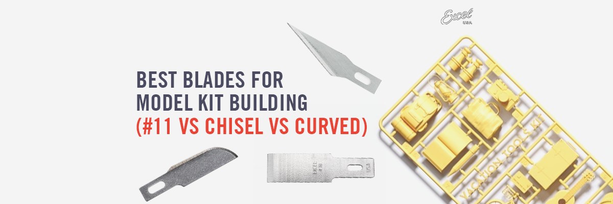 Best Blades for Model Kit Building (#11 vs Chisel vs Curved)