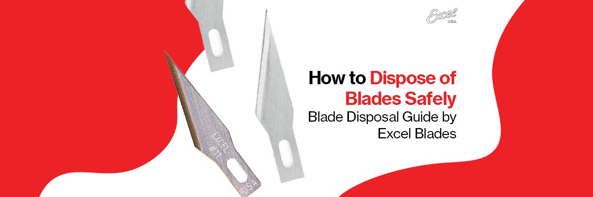 How to Dispose of Blades Safely