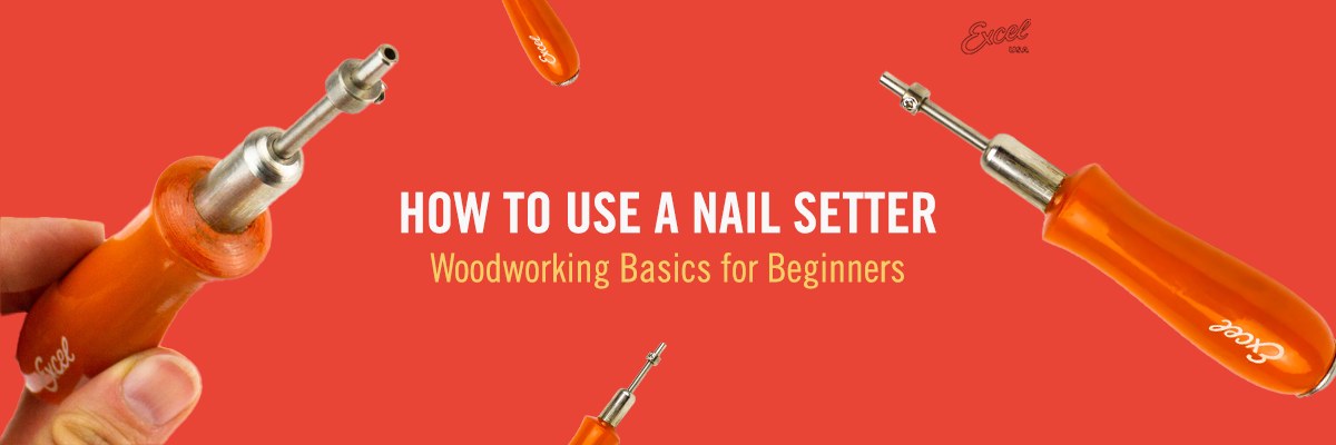 How to Use a Nail Setter