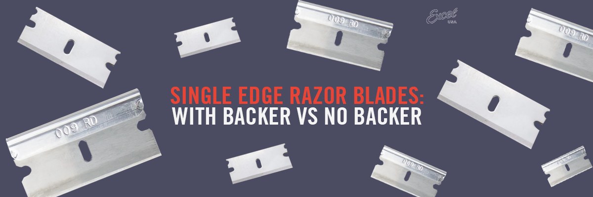 Single Edge Razor Blades: Backed vs Unbacked Blades Explained