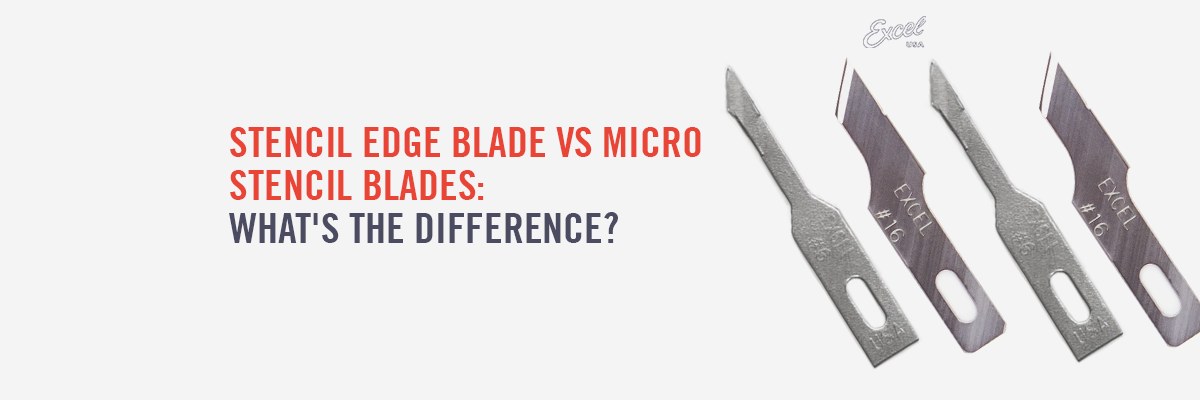 Stencil Edge Blade vs Micro Stencil Blade: Key Differences, Uses & Best Applications