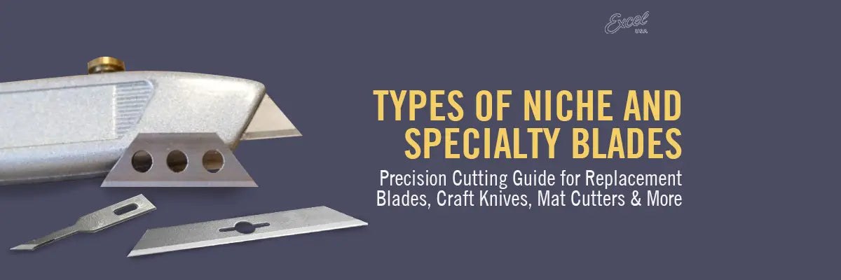 Types of Specialty Blades: Replacement Blades, Hobby Knives, Mat Cutters & Hand Tools