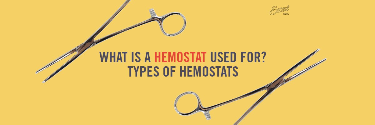 What Is a Hemostat Used For? Medical Uses, Types of Hemostats & Craft Applications