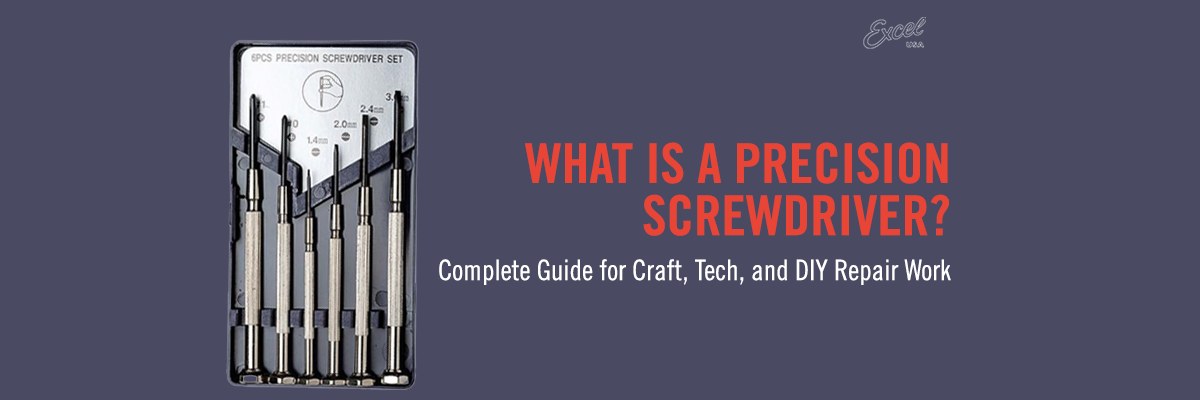 What is a Precision Screwdriver? How to Choose the Best Precision Screwdriver Set