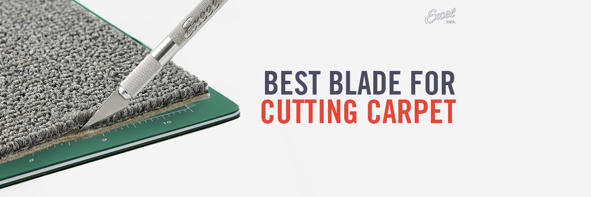 What Is the Best Blade for Cutting Carpet? Complete Carpet Cutting Blade Guide