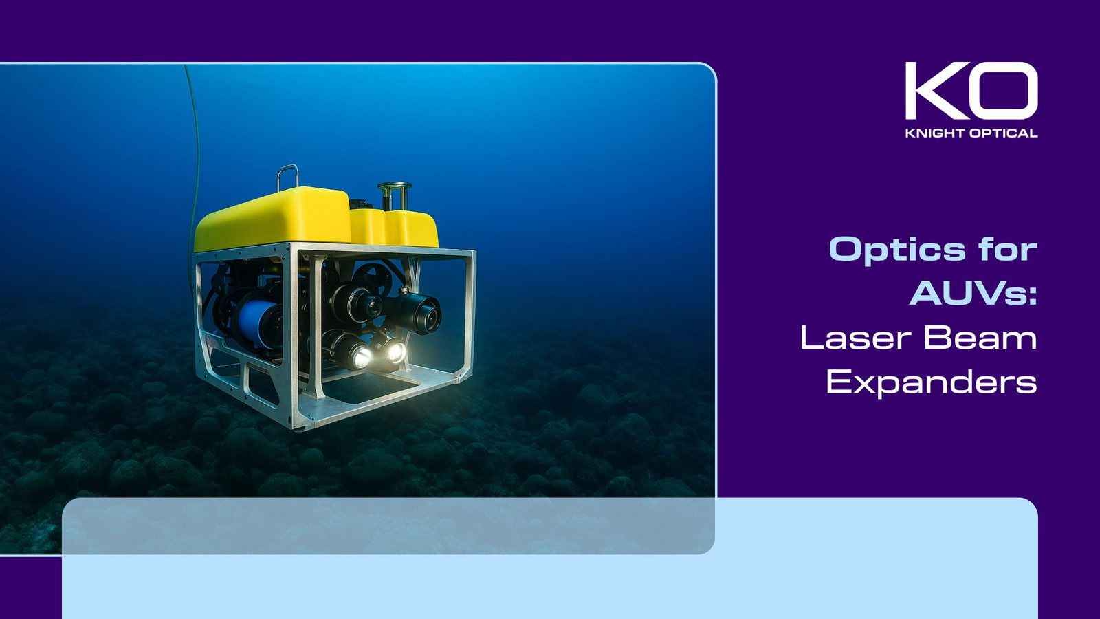 Optics for AUVs: How Laser Beam Expanders Support Performance Beneath the Waves