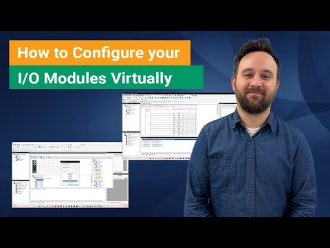 How to Configure your I/O Modules Virtually