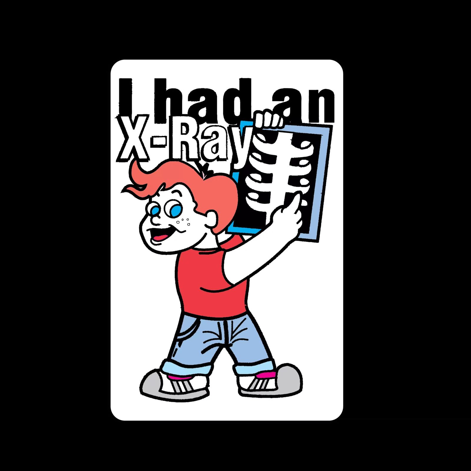 I Had An X-Ray – Nev's Ink, Inc.